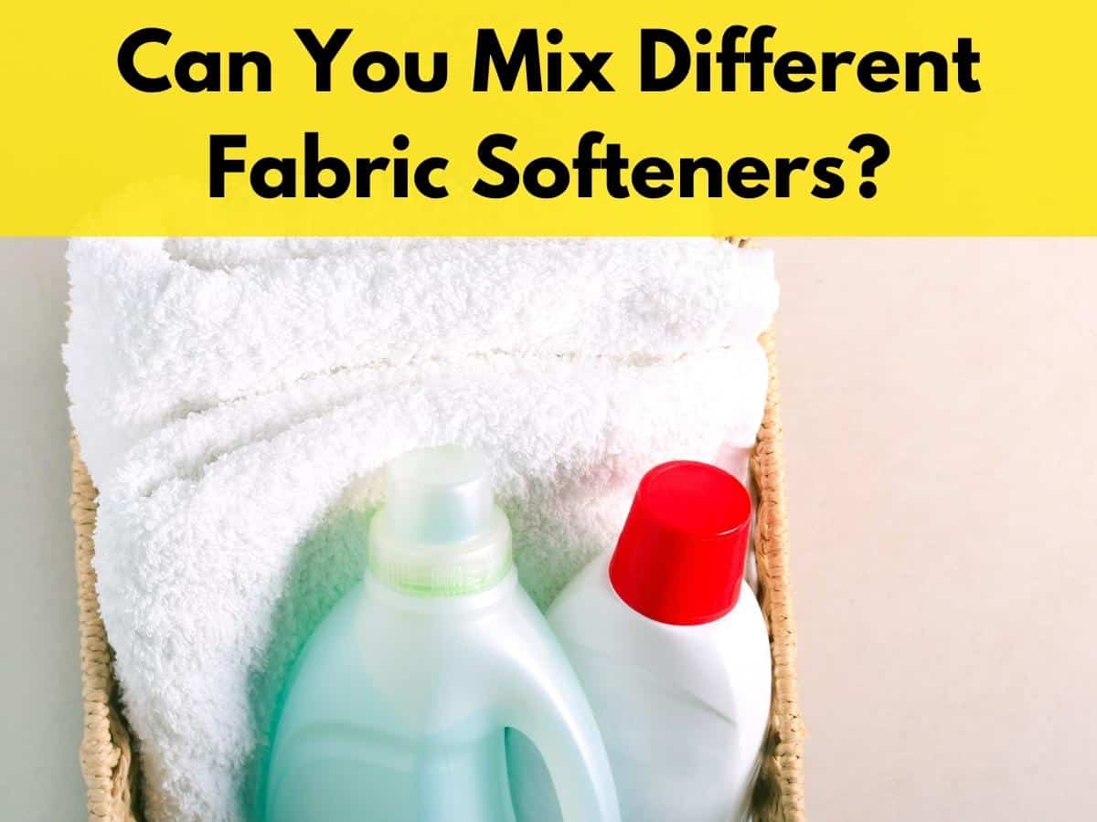 Can You Mix Different Fabric Softeners? (+Things to consider