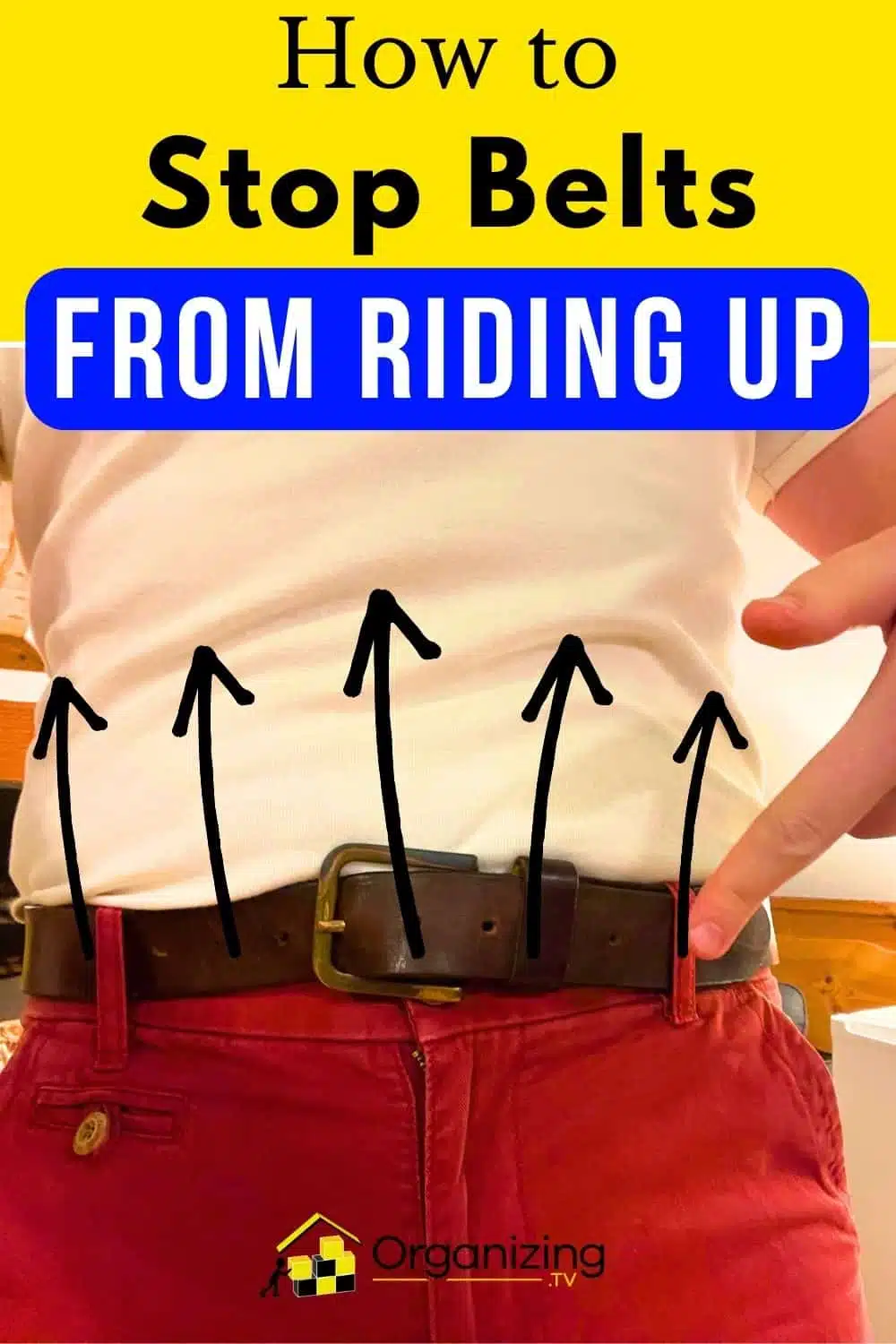 How to STOP a Belt from Riding Up (Permanently) Organizing.TV