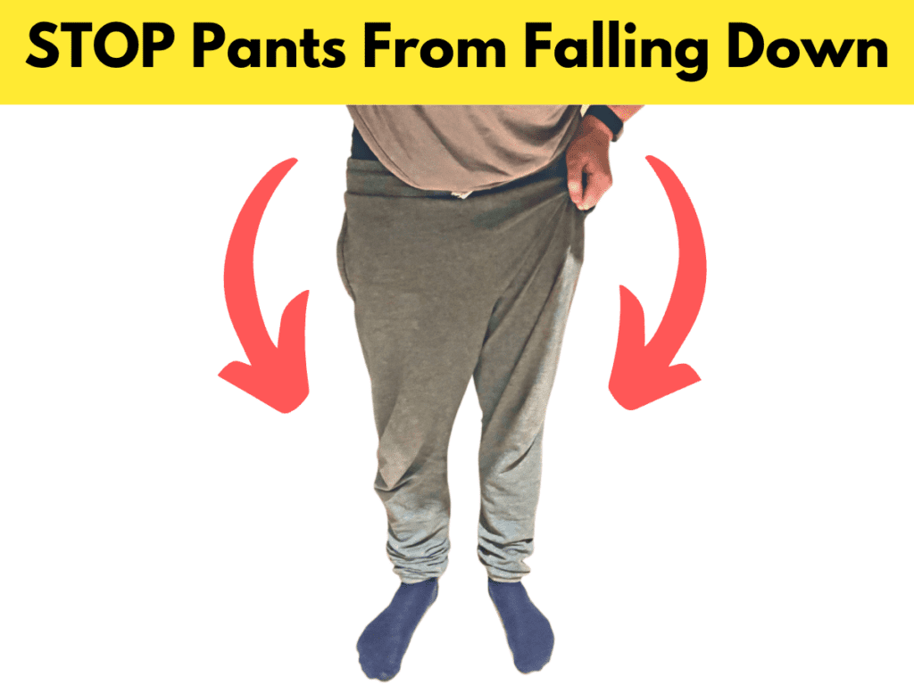 how to stop pants from falling down