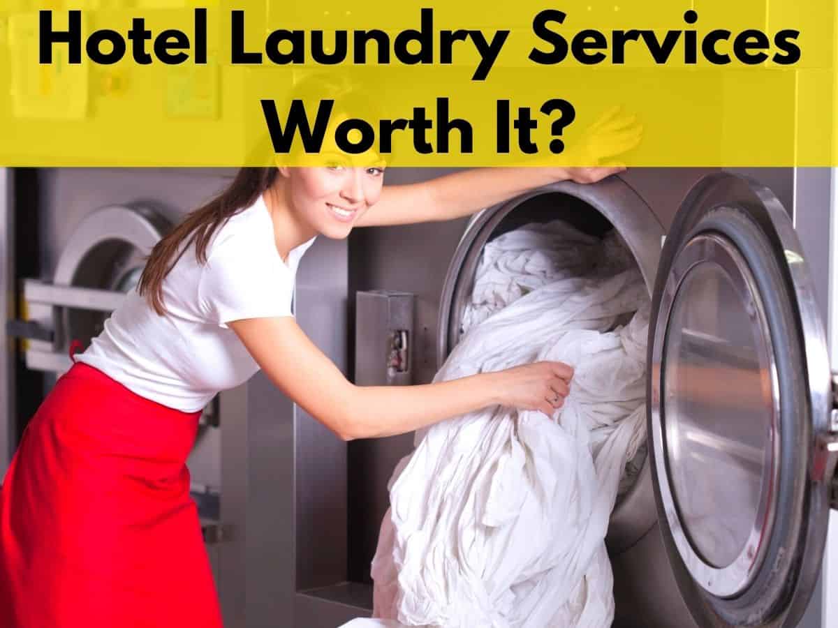 Is Using Laundry Services in Hotels Worth It + Alternatives Organizing.TV