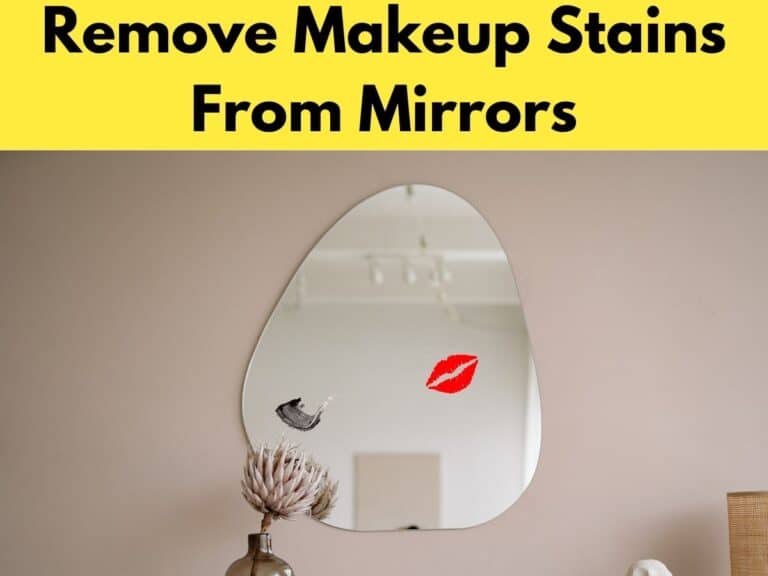 How to Remove Makeup Stains From Mirror