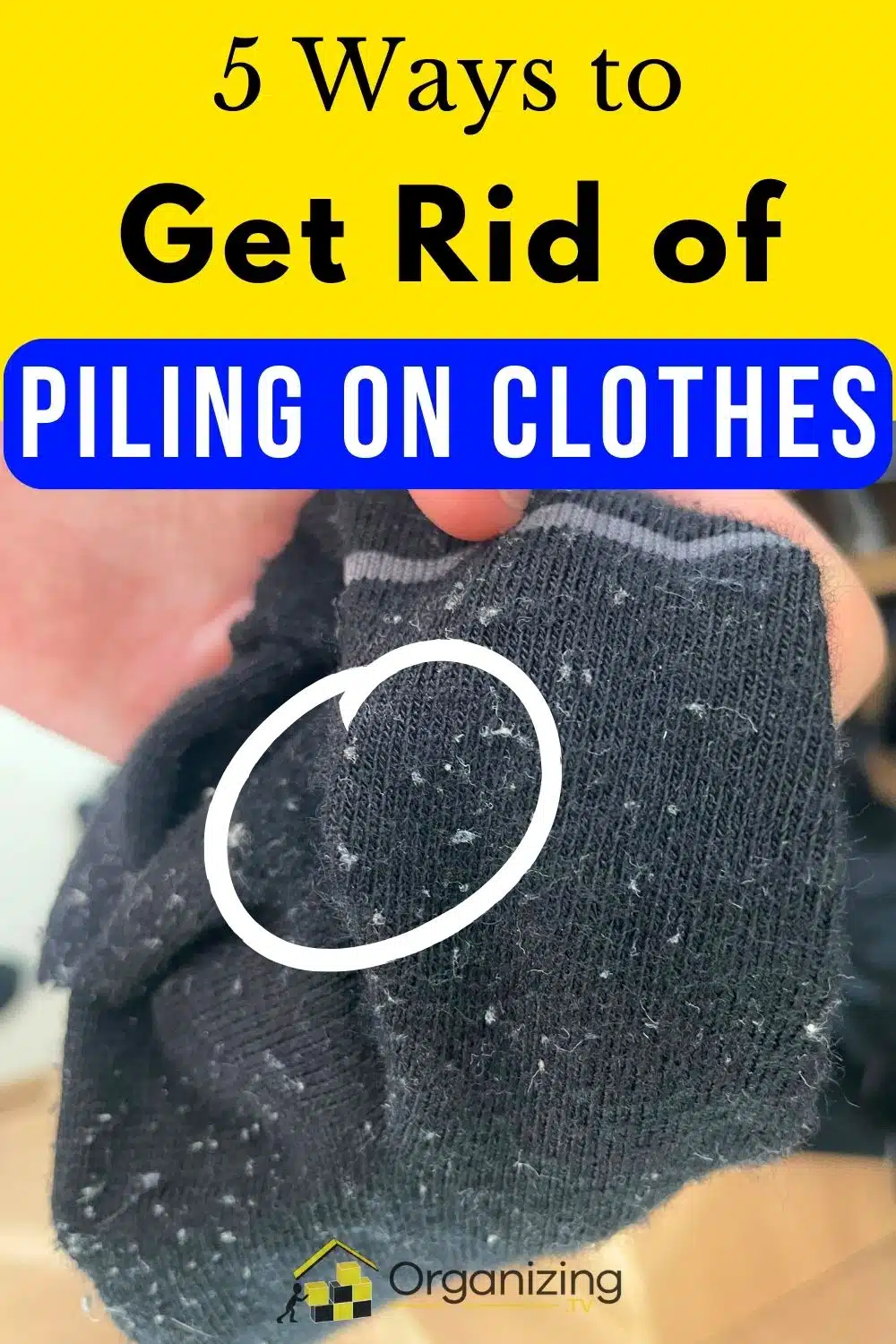 5 Ways To Get Rid of Pilling on Clothes (That Actually Work) Organizing.TV