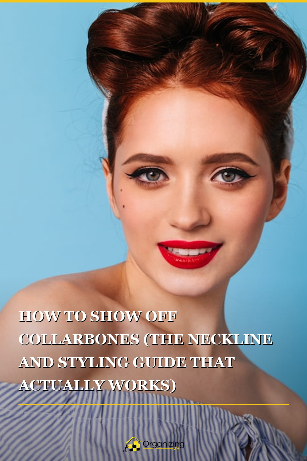 Pinterest pin with collarbone styling tips including neckline choices, accessories, and hair styling