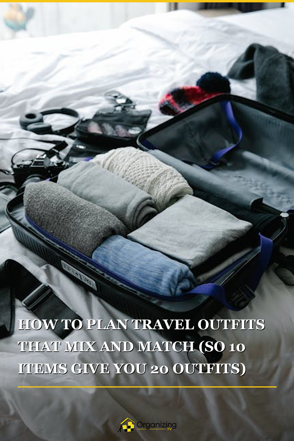 Pinterest pin for How to Plan Travel Outfits That Mix and Match So 10 Items Give You 20 Outfits