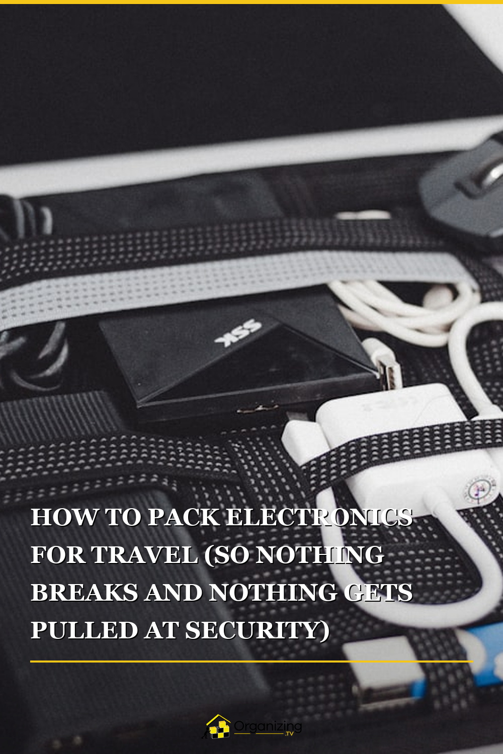 Pinterest pin: How to Pack Electronics for Travel So Nothing Breaks and Nothing Gets Pulled at Security