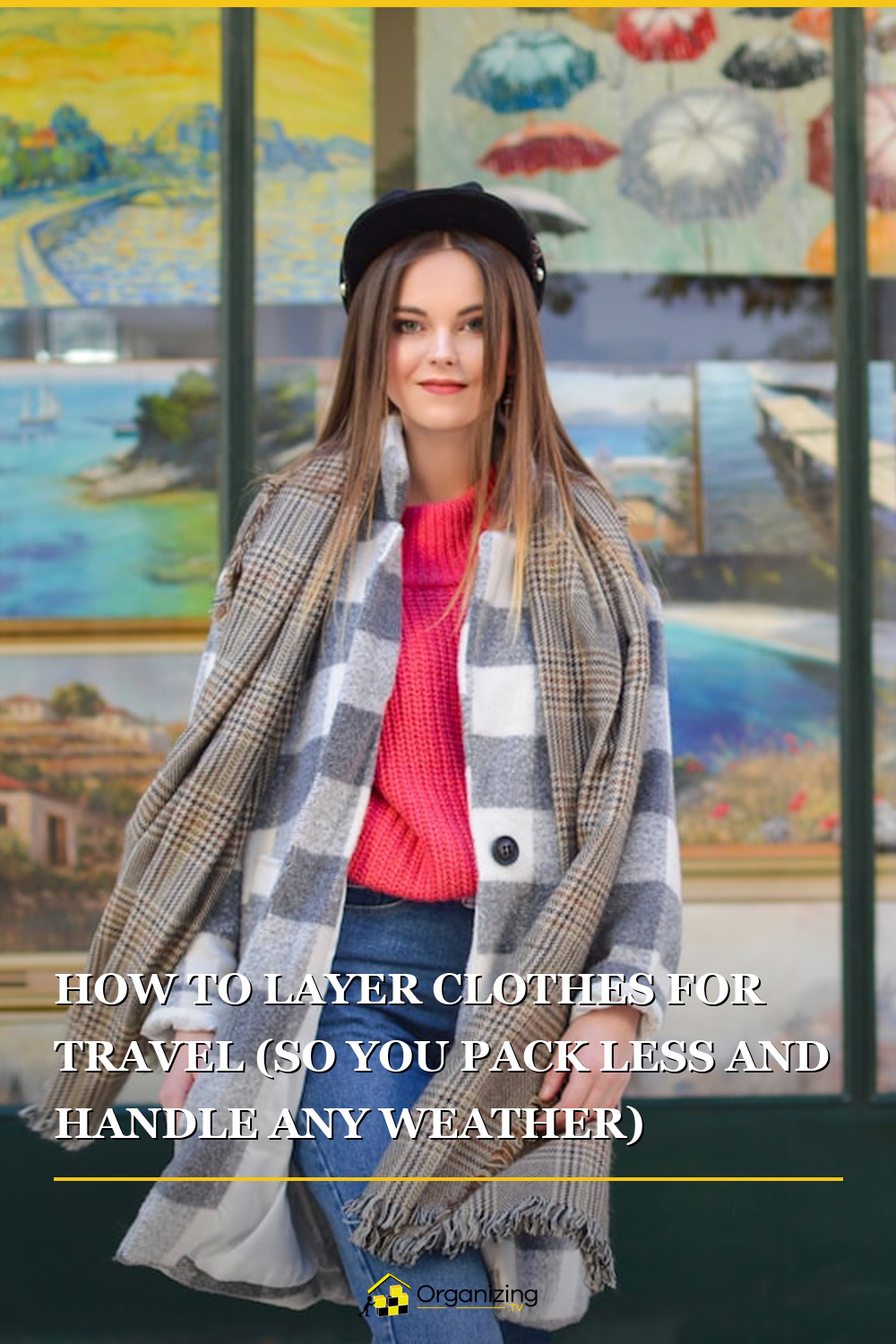 Pinterest pin: How to Layer Clothes for Travel So You Pack Less and Handle Any Weather