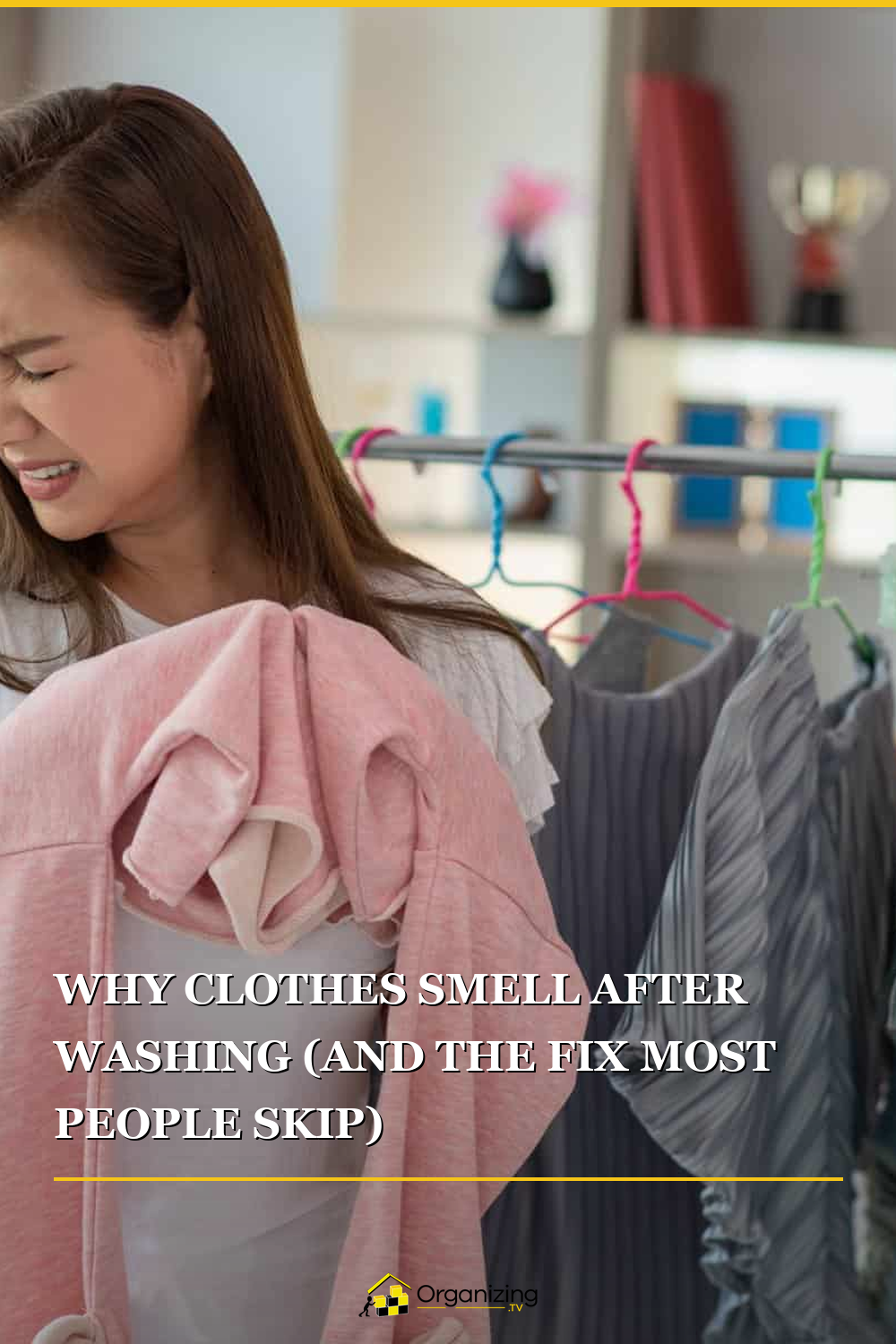 Pinterest pin: Why Clothes Smell After Washing (And the Fix Most People Skip)