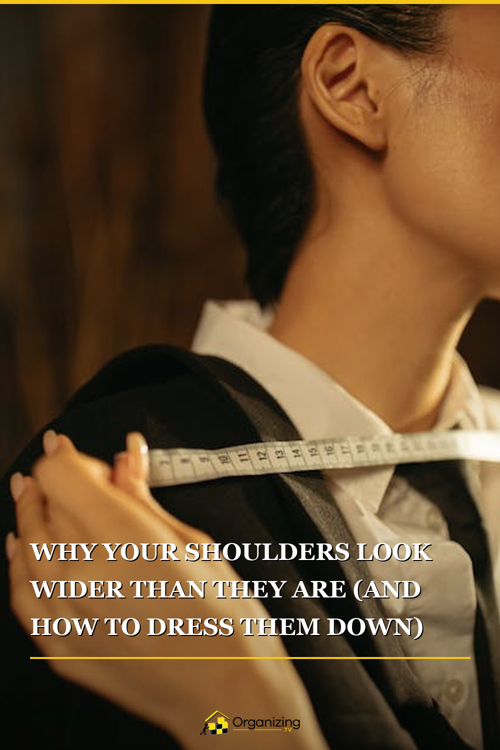 Pinterest pin for Why Your Shoulders Look Wider Than They Are And How to Dress Them Down
