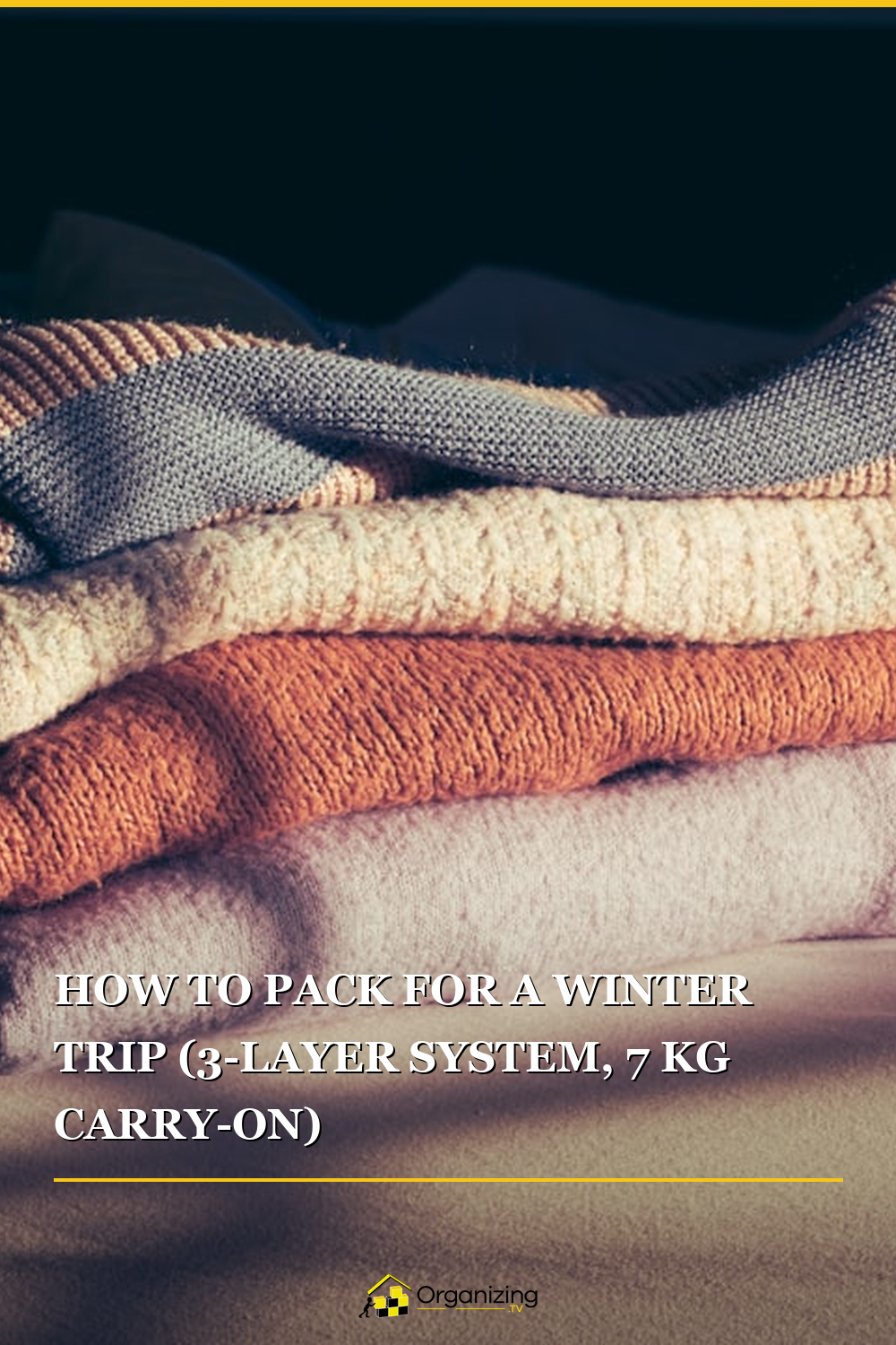 Pinterest pin for How to Pack for a Winter Trip (3-Layer System, 7 kg Carry-On)